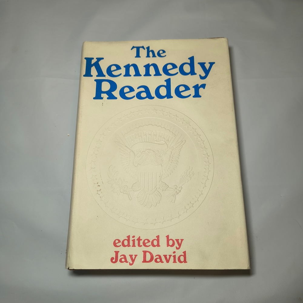 The Kennedy Reader Jay David 1967 Hardcover JFK Anthology Bobbs-Merrill Vintage
